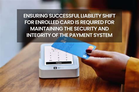 successful liability shift for enrolled card is required. meaning|Successful Liability Shift For Enrolled Card is。